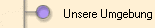                     Unsere Umgebung